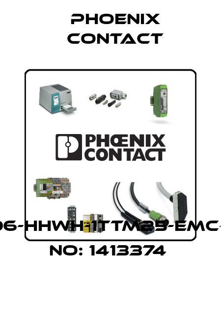 HC-ADV-B06-HHWH-1TTM25-EMC-AL-ORDER NO: 1413374  Phoenix Contact