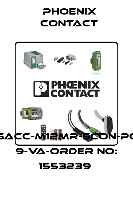 SACC-M12MR-5CON-PG 9-VA-ORDER NO: 1553239  Phoenix Contact