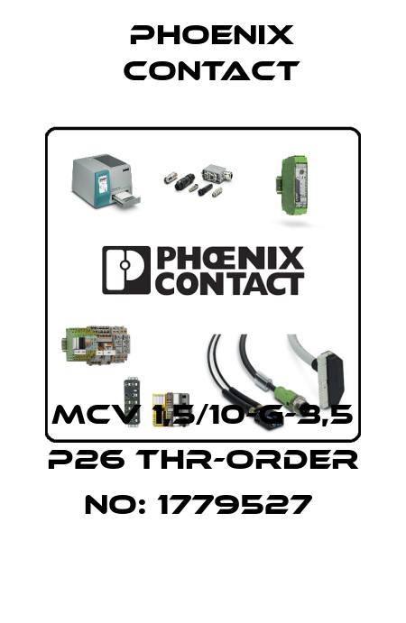 MCV 1,5/10-G-3,5 P26 THR-ORDER NO: 1779527  Phoenix Contact