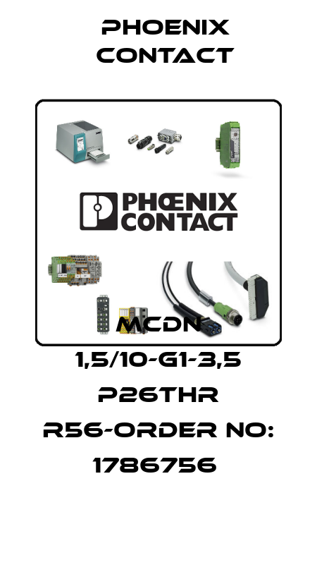 MCDN 1,5/10-G1-3,5 P26THR R56-ORDER NO: 1786756  Phoenix Contact