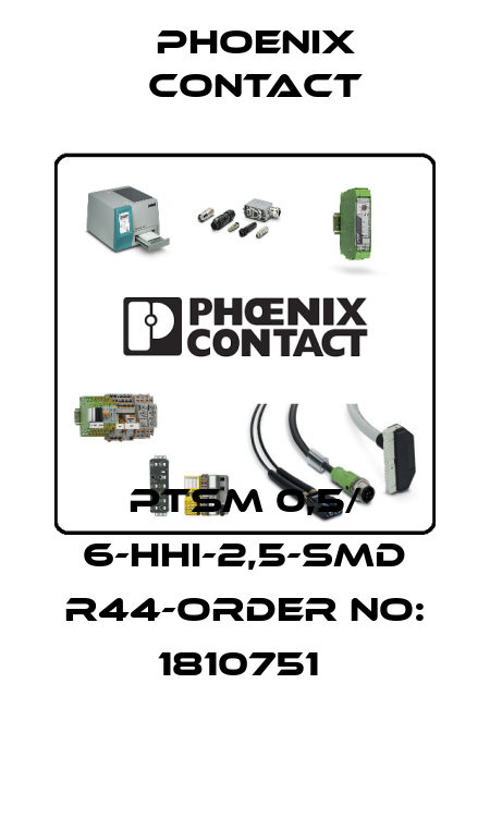 PTSM 0,5/ 6-HHI-2,5-SMD R44-ORDER NO: 1810751  Phoenix Contact