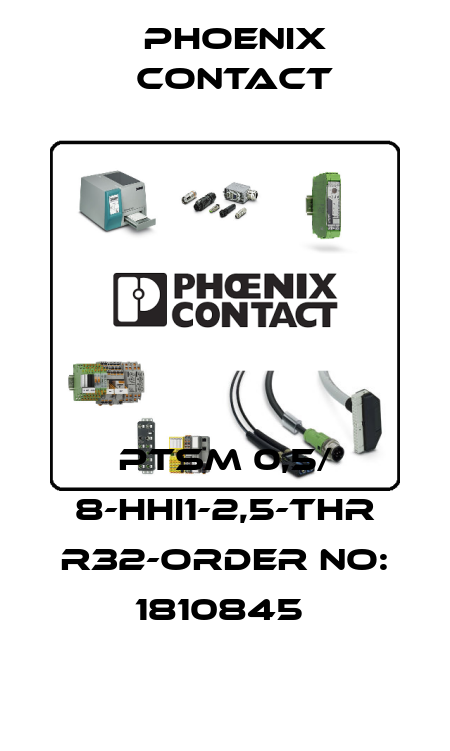 PTSM 0,5/ 8-HHI1-2,5-THR R32-ORDER NO: 1810845  Phoenix Contact