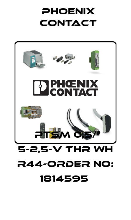 PTSM 0,5/ 5-2,5-V THR WH R44-ORDER NO: 1814595  Phoenix Contact