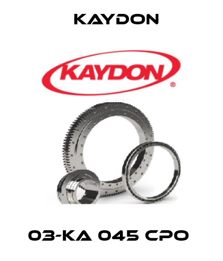 03-KA 045 CPO  Kaydon