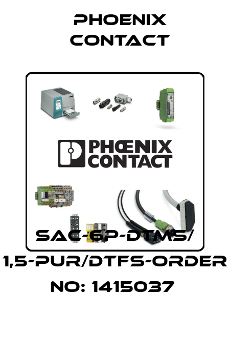 SAC-6P-DTMS/ 1,5-PUR/DTFS-ORDER NO: 1415037  Phoenix Contact