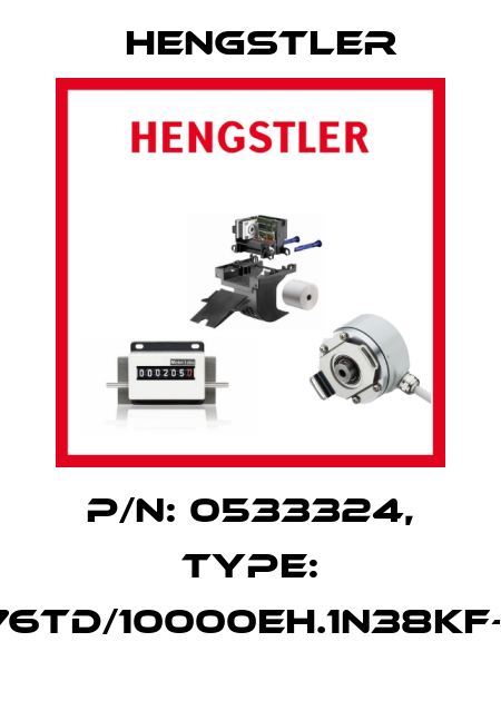 p/n: 0533324, Type: RI76TD/10000EH.1N38KF-F0 Hengstler