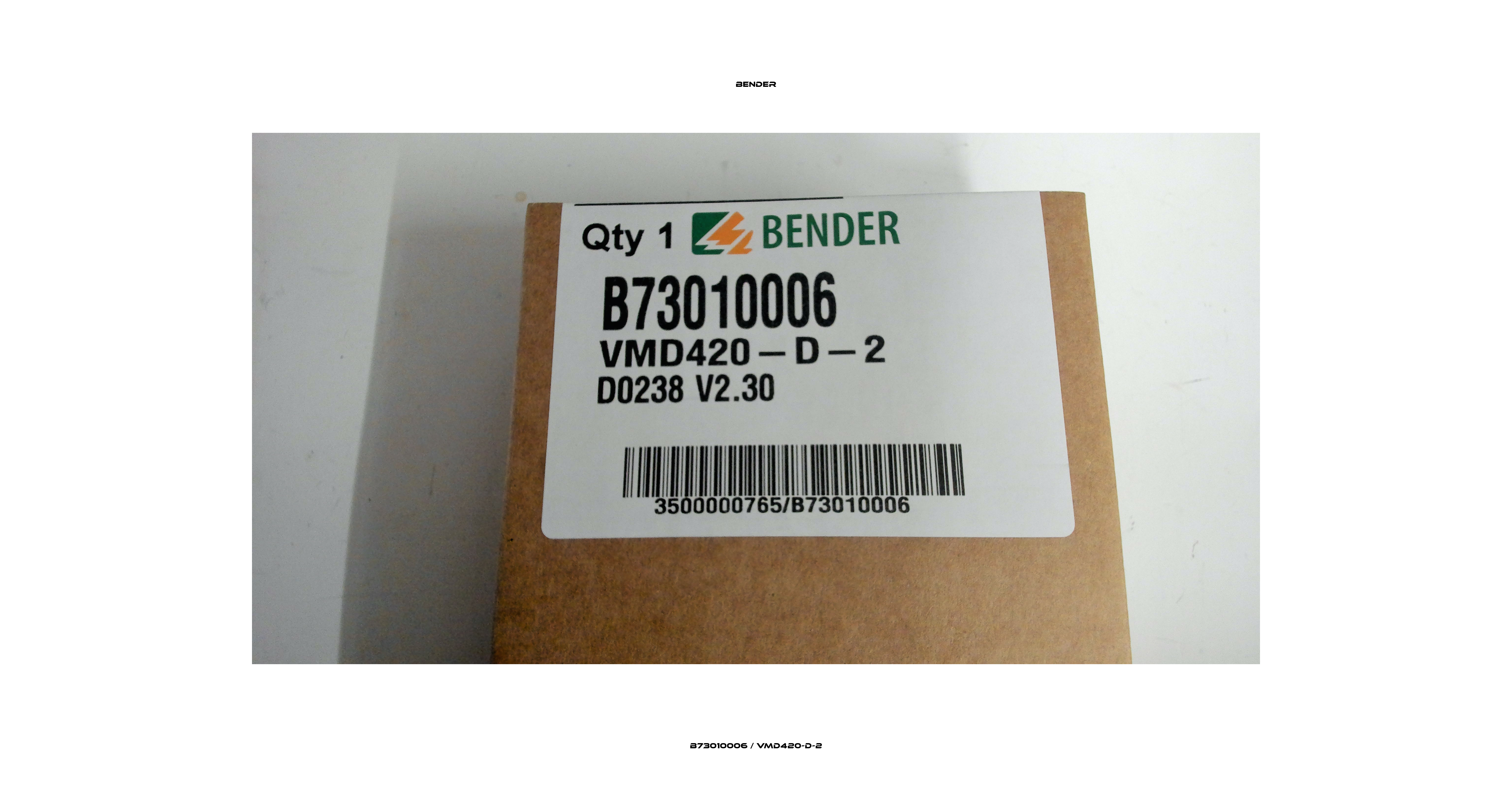 B73010006 / VMD420-D-2 Bender