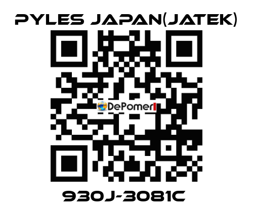 930J-3081C  Pyles Japan(Jatek)