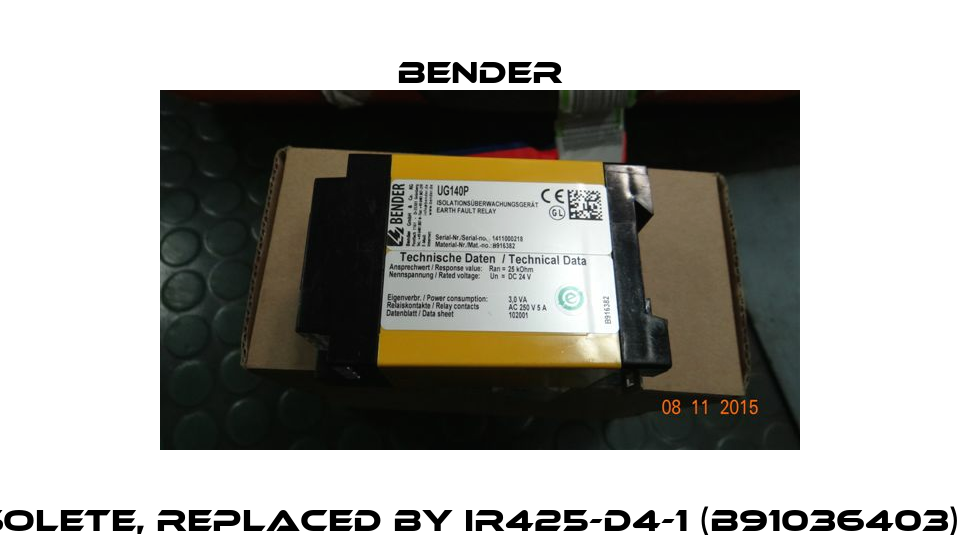 B916382 UG140P DC 24V UG obsolete, replaced by IR425-D4-1 (B91036403) or  B71036320 (isoUG425-D4-4) Bender