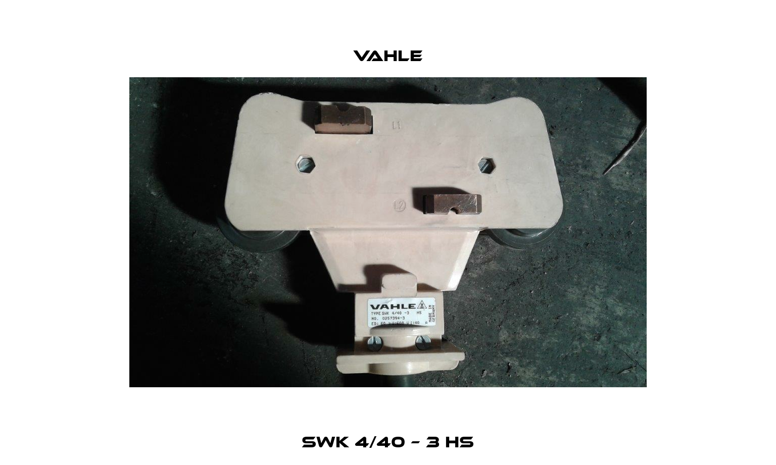 SWK 4/40 – 3 HS Vahle