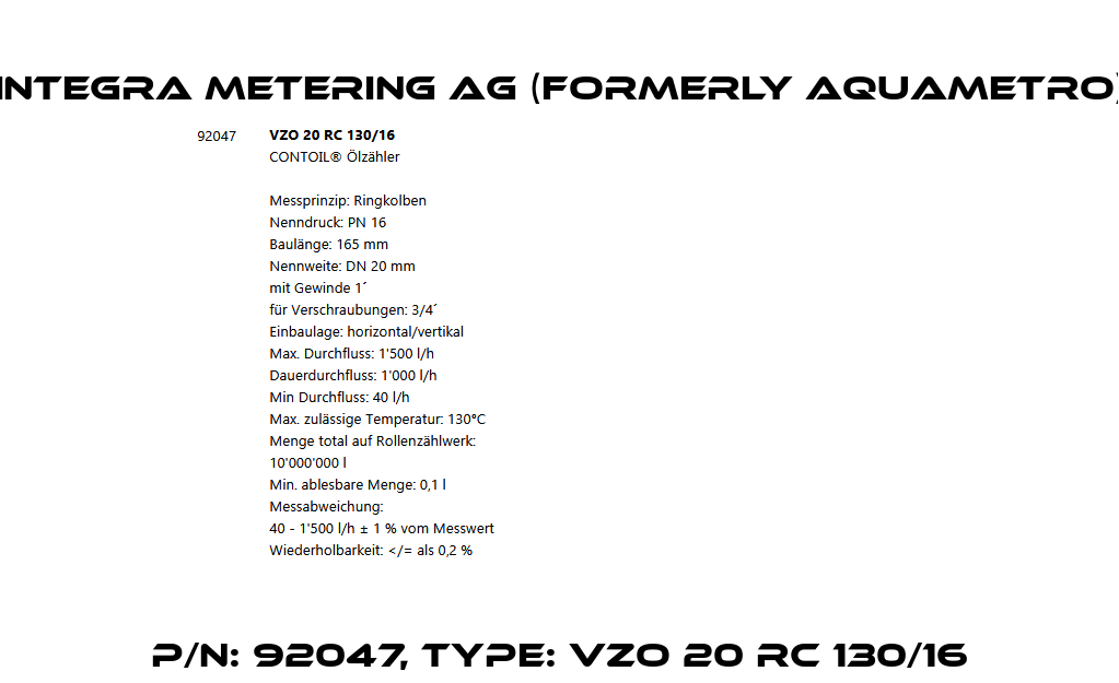 P/N: 92047, Type: VZO 20 RC 130/16 Integra Metering AG (formerly Aquametro)