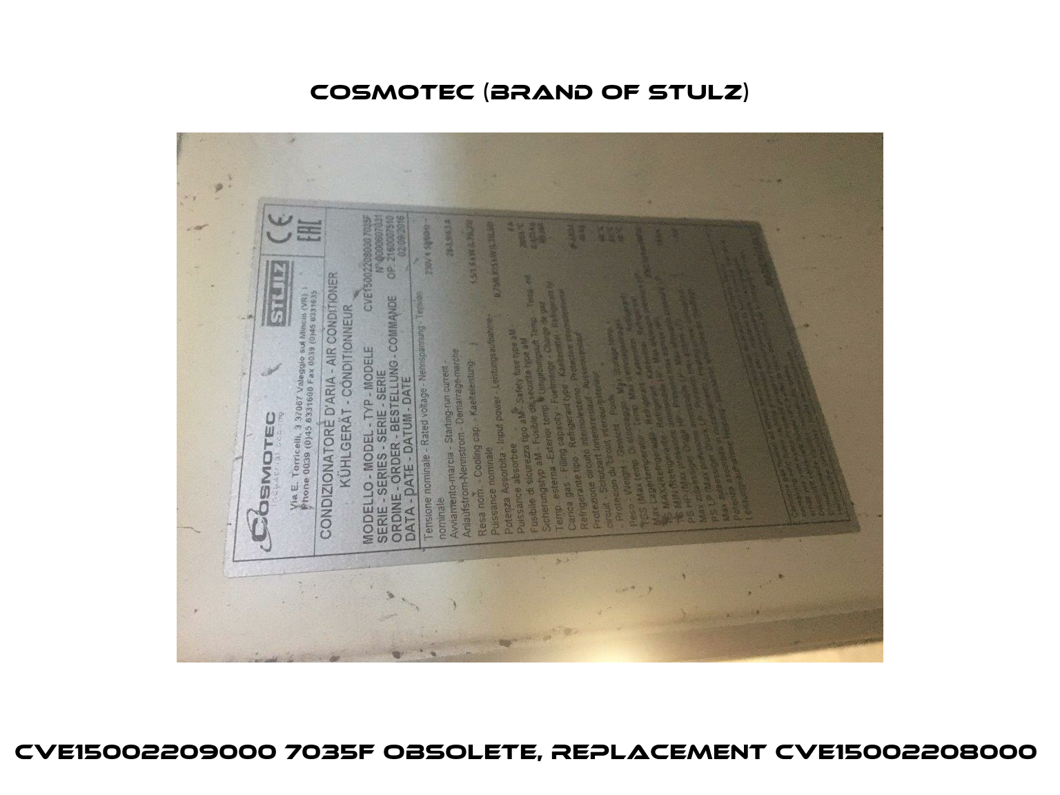 CVE15002209000 7035F obsolete, replacement CVE15002208000  Cosmotec (brand of Stulz)