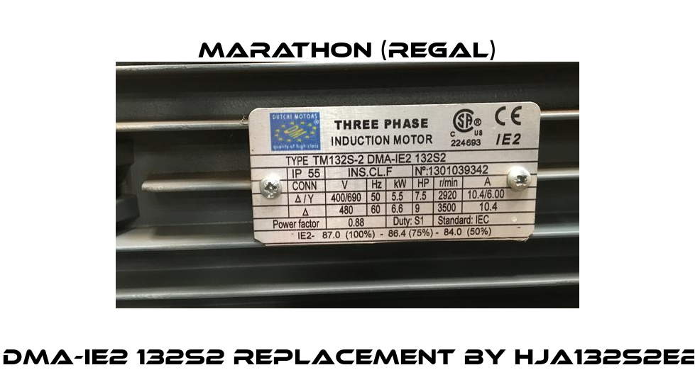 TM132S-2 DMA-IE2 132S2 replacement by HJA132S2E2U46R R2  Marathon (Regal)