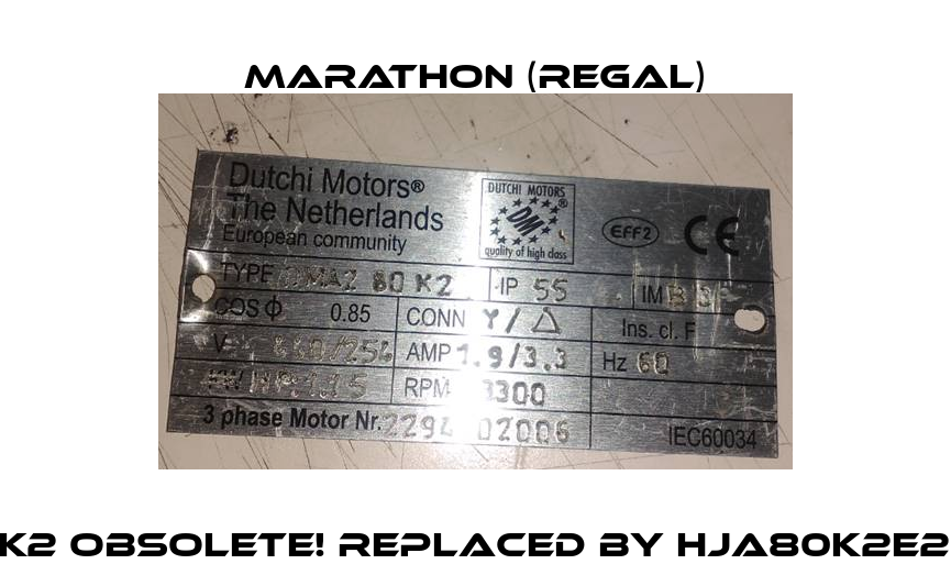 DMA2 80 K2 Obsolete! Replaced by HJA80K2E2U24R R15  Marathon (Regal)