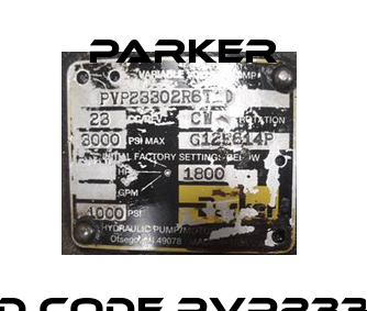 PVP23302R6T10 old code PVP23302R6A121 new code Parker