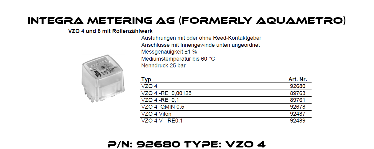 P/N: 92680 Type: VZO 4 Integra Metering AG (formerly Aquametro)