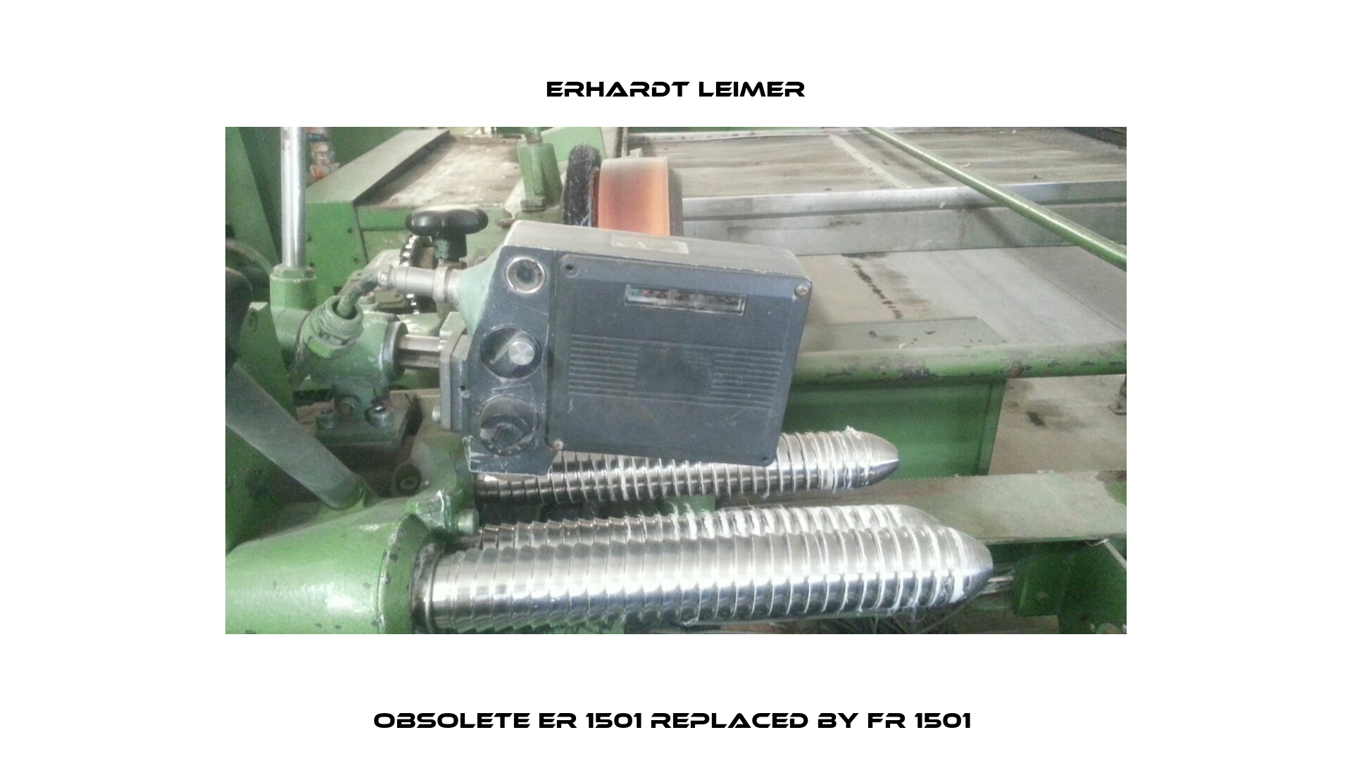 Obsolete ER 1501 replaced by FR 1501  Erhardt Leimer