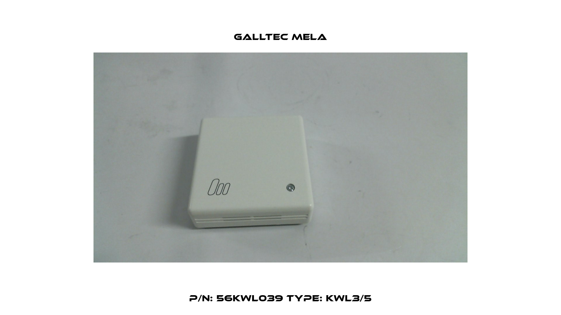 P/N: 56KWL039 Type: KWL3/5 Galltec Mela