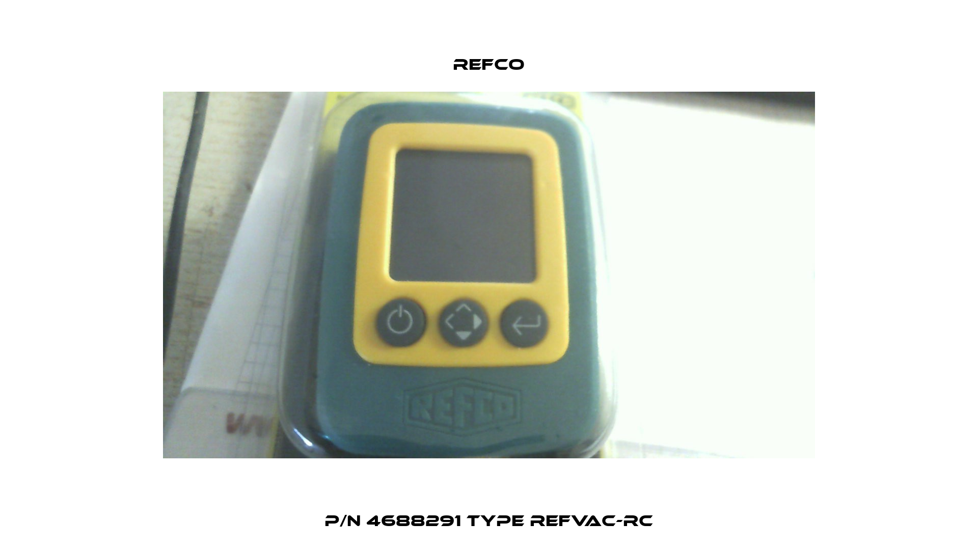 P/N 4688291 Type REFVAC-RC Refco