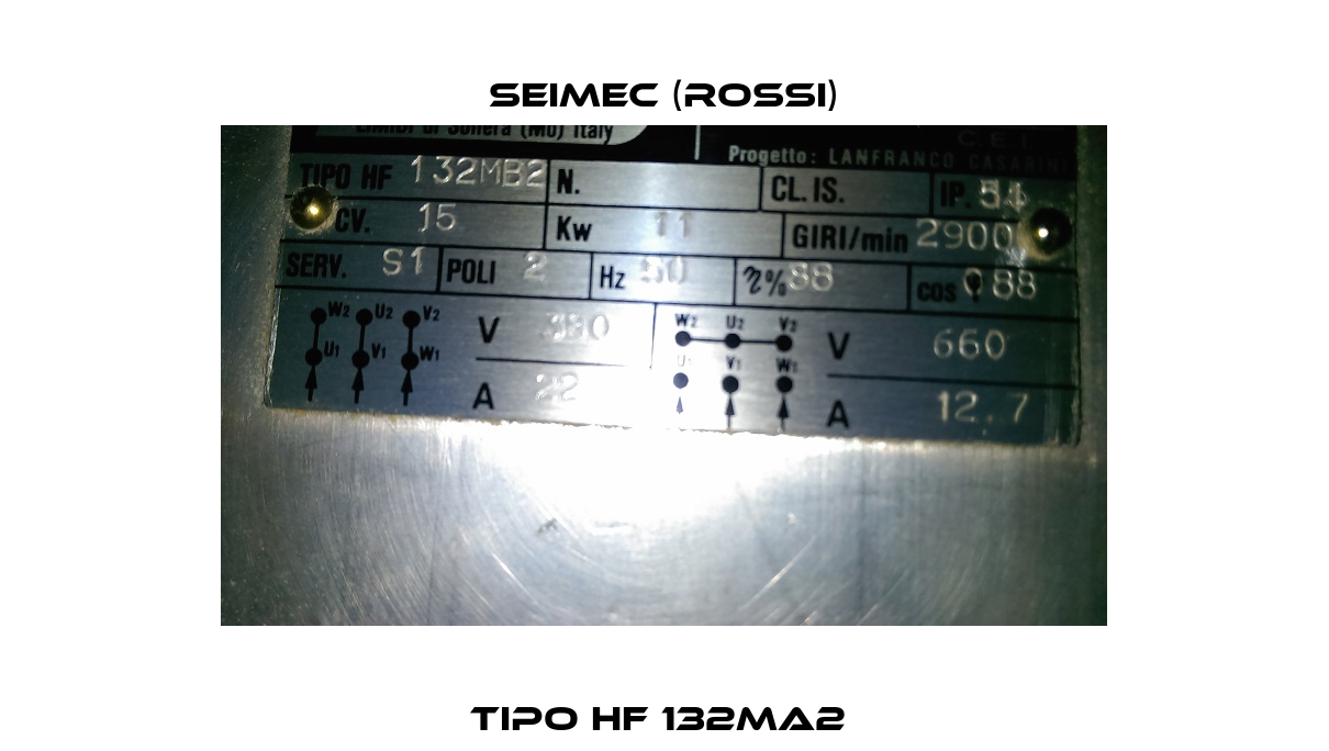 TIPO HF 132MA2  Seimec (Rossi)
