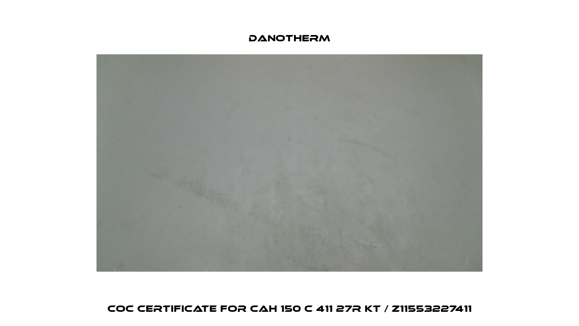 COC certificate for CAH 150 C 411 27R KT / Z11553227411 Danotherm
