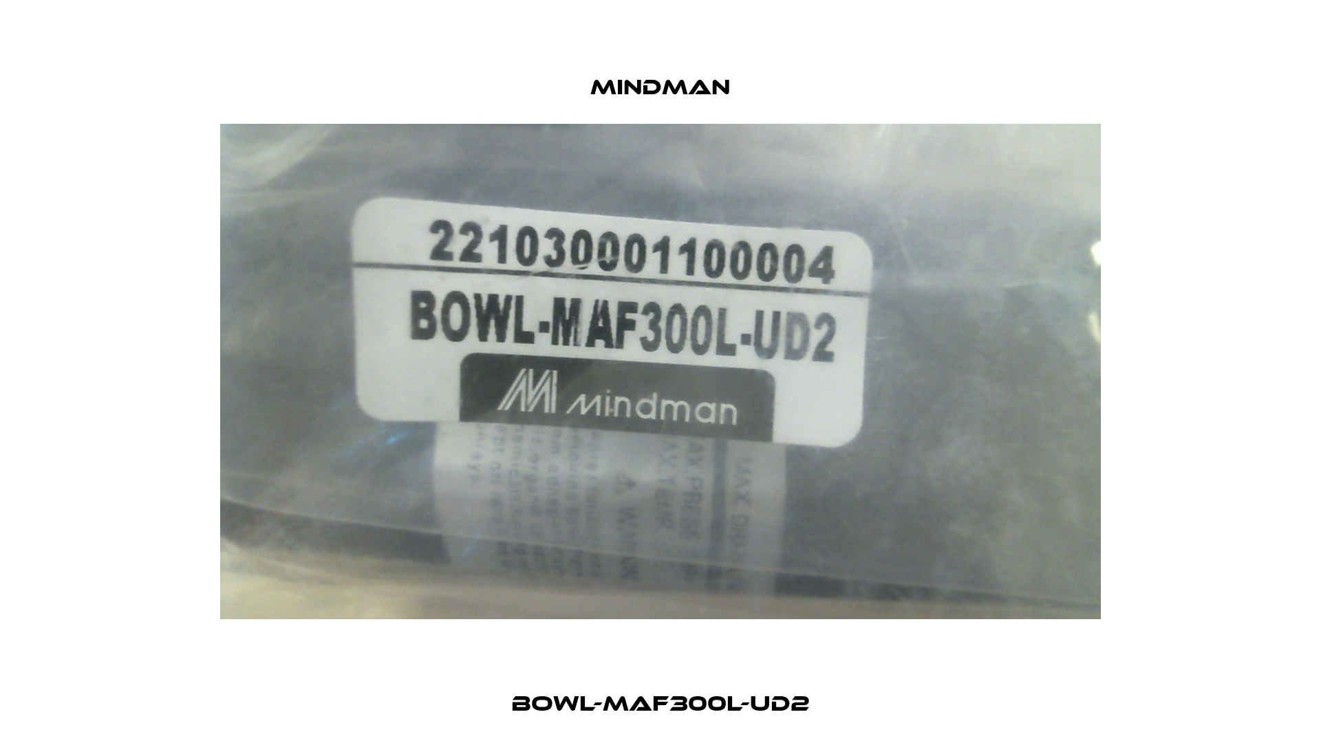 BOWL-MAF300L-UD2 Mindman