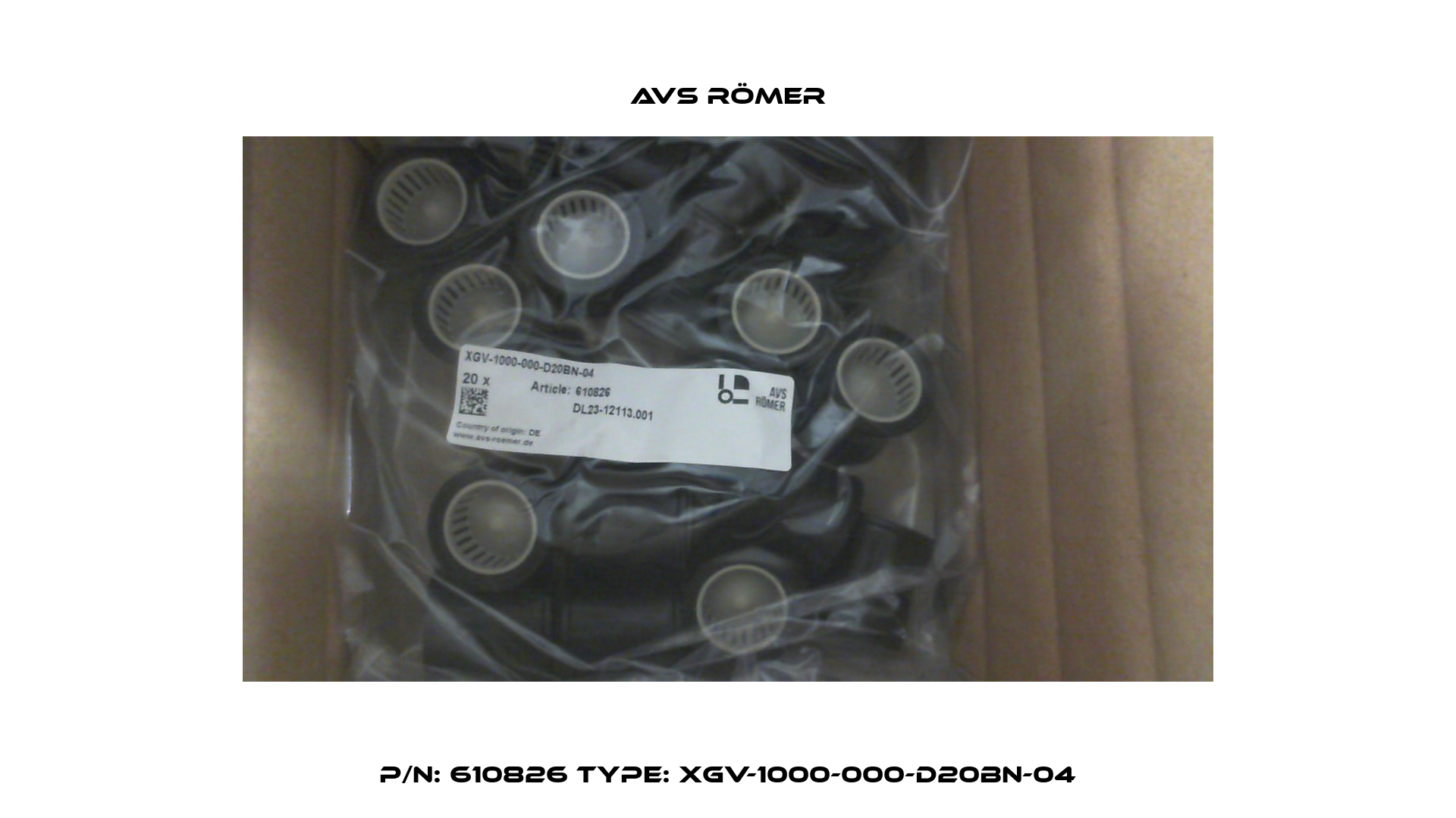 P/N: 610826 Type: XGV-1000-000-D20BN-04 Avs Römer
