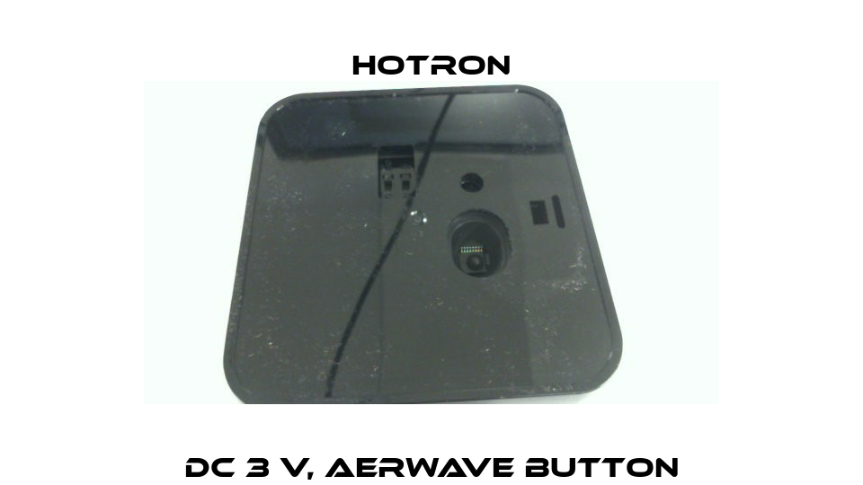 DC 3 V, AerWave button Hotron